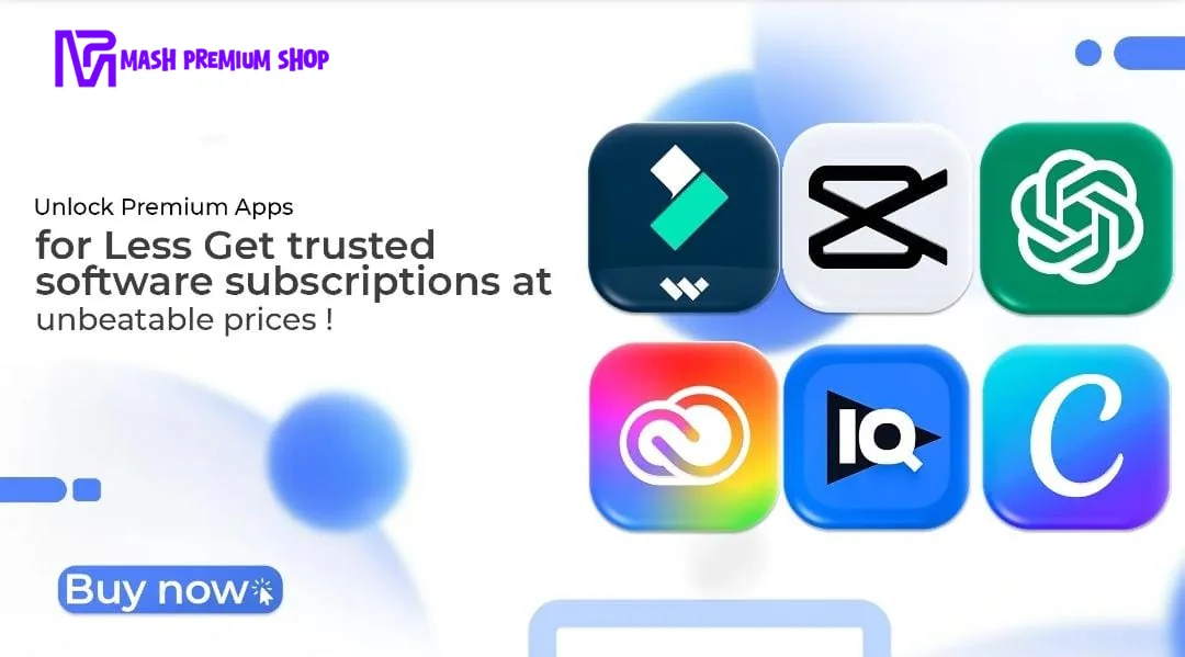 Unlock premium apps for less: Filmora, CapCut, ChatGPT, Adobe Creative Cloud, IQ and Canva at Mash Premium Shop